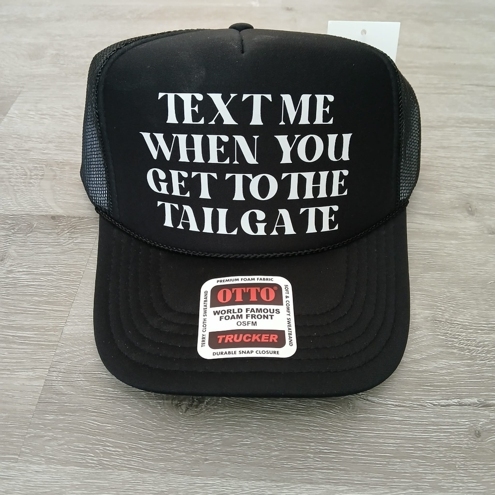 Text Me When You Get To The Tailgate Kenz Kustomz Trucker Hat